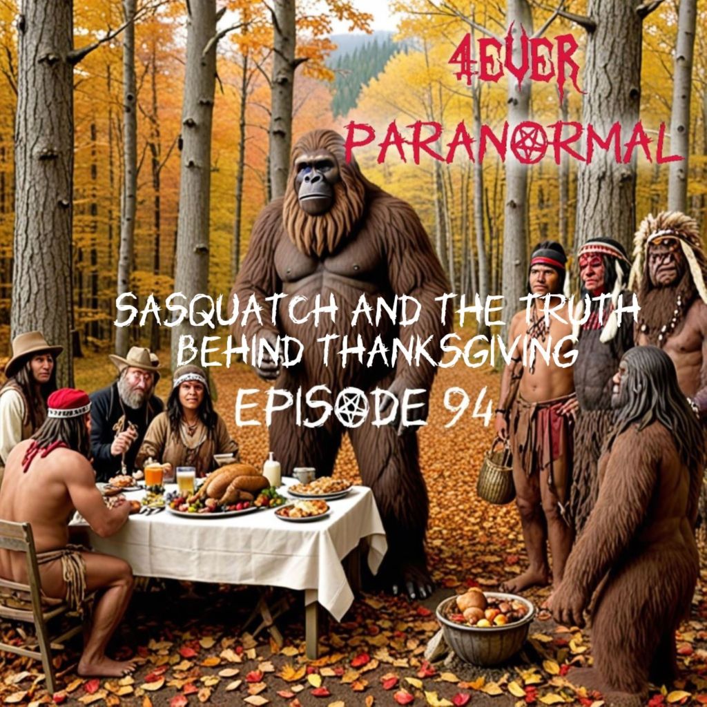 Episode 94: Sasquatch, Spirits, and the Truth Behind&nbsp;Thanksgiving