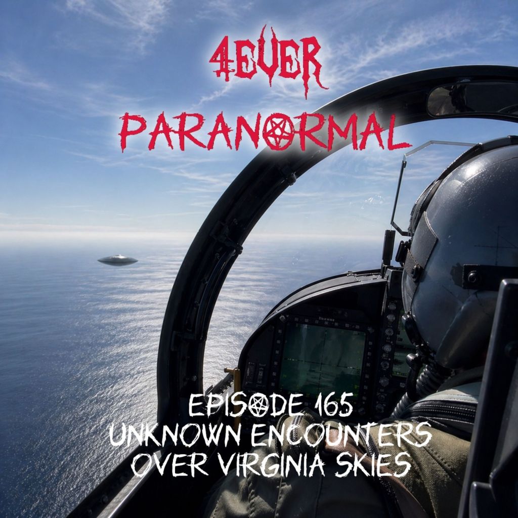 Episode 165: Unknown Encounters Over Virginia’s Skies